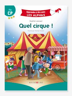 Idées cadeaux bébés et enfants-Jouet-Livres-Livres éducatifs-Apprendre à lire avec les Alphas - Quel Cirque ! RÉCRÉALIRE