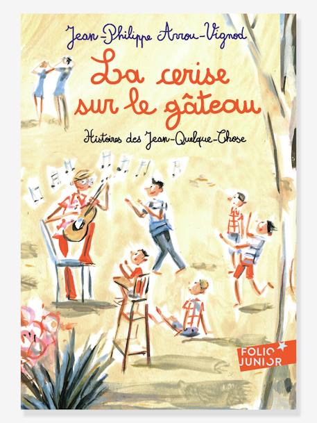 La cerise sur le gâteau - Histoires des Jean-Quelque-Chose - T5 - GALLIMARD JEUNESSE jaune 1 - vertbaudet enfant 