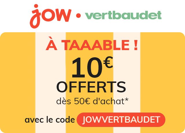 10€* offerts dès 50€ d'achat avec le code JOWVERBAUDET